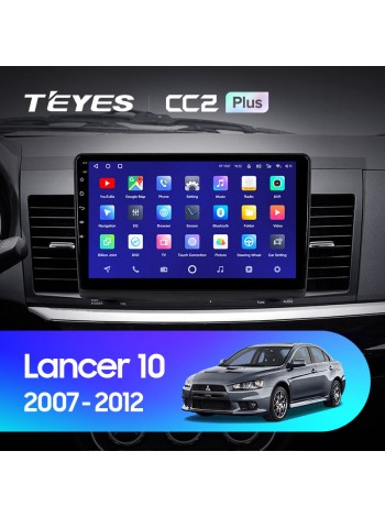 Teyes CC2 PLUS Mitsubishi Lancer 10 CY 2007-2012 10" Штатна магнітола